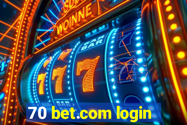 70 bet.com login